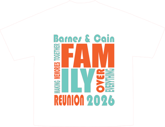 Barnes and Cain Family Reunion T-Shirts Front Only